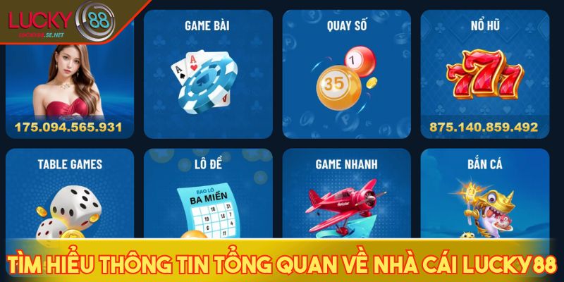 LUCKY88 - Nhà Cái Quốc Tế, Bảo Mật Cao, Chơi Cực Sướng 10 Tìm hiểu thông tin tổng quan về nhà cái LUCKY88