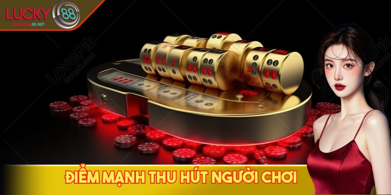 Những điểm mạnh casino LUCKY88 thu hút người chơi